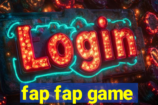 fap fap game